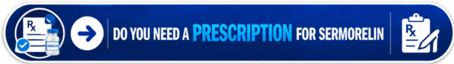 Do You Need a Prescription for Sermorelin Button