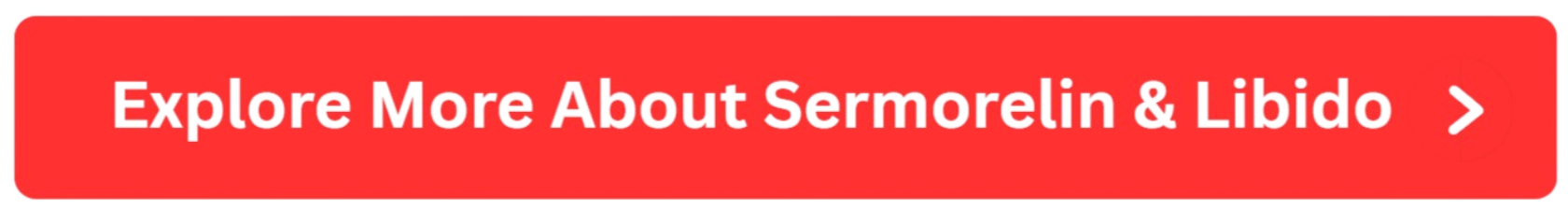 Does Sermorelin Increase Libido Button
