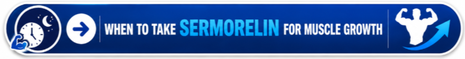 When to Take Sermorelin for Muscle Growth Button