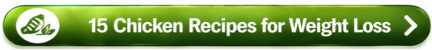 15 Chicken Recipes for Weight Loss Button