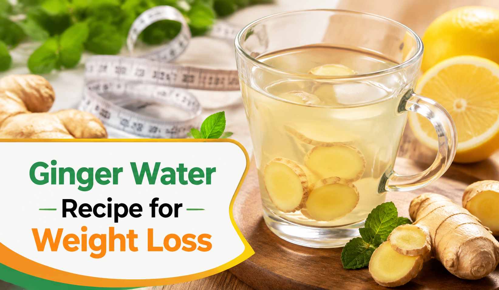Ginger Water Recipe for Weight Loss