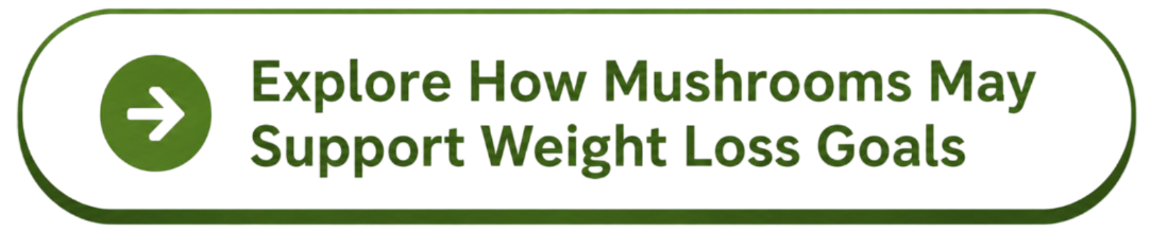 Mushrooms for Weight Loss button
