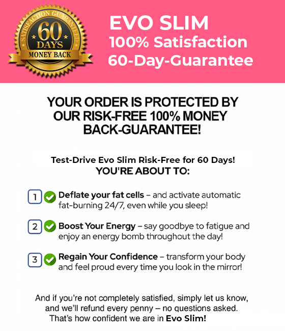Evo Slim money back